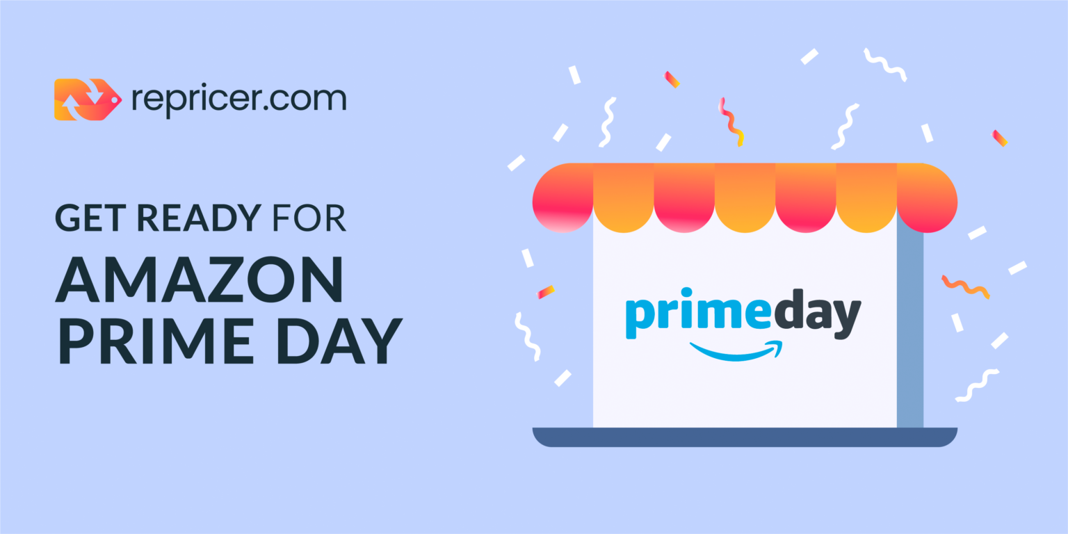 Get Ready for Amazon Prime Day The Fastest Amazon Repricer